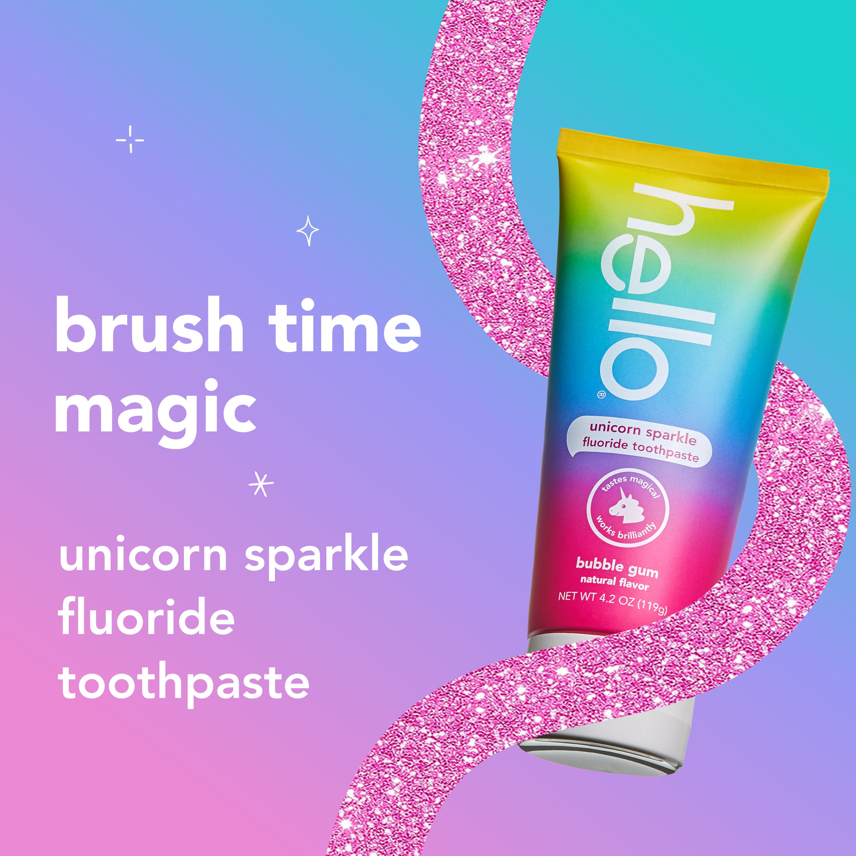 hello kids unicorn sparkle fluoride toothpaste. In text: Brush time magic. Unicorn sparkle fluoride toothpaste.