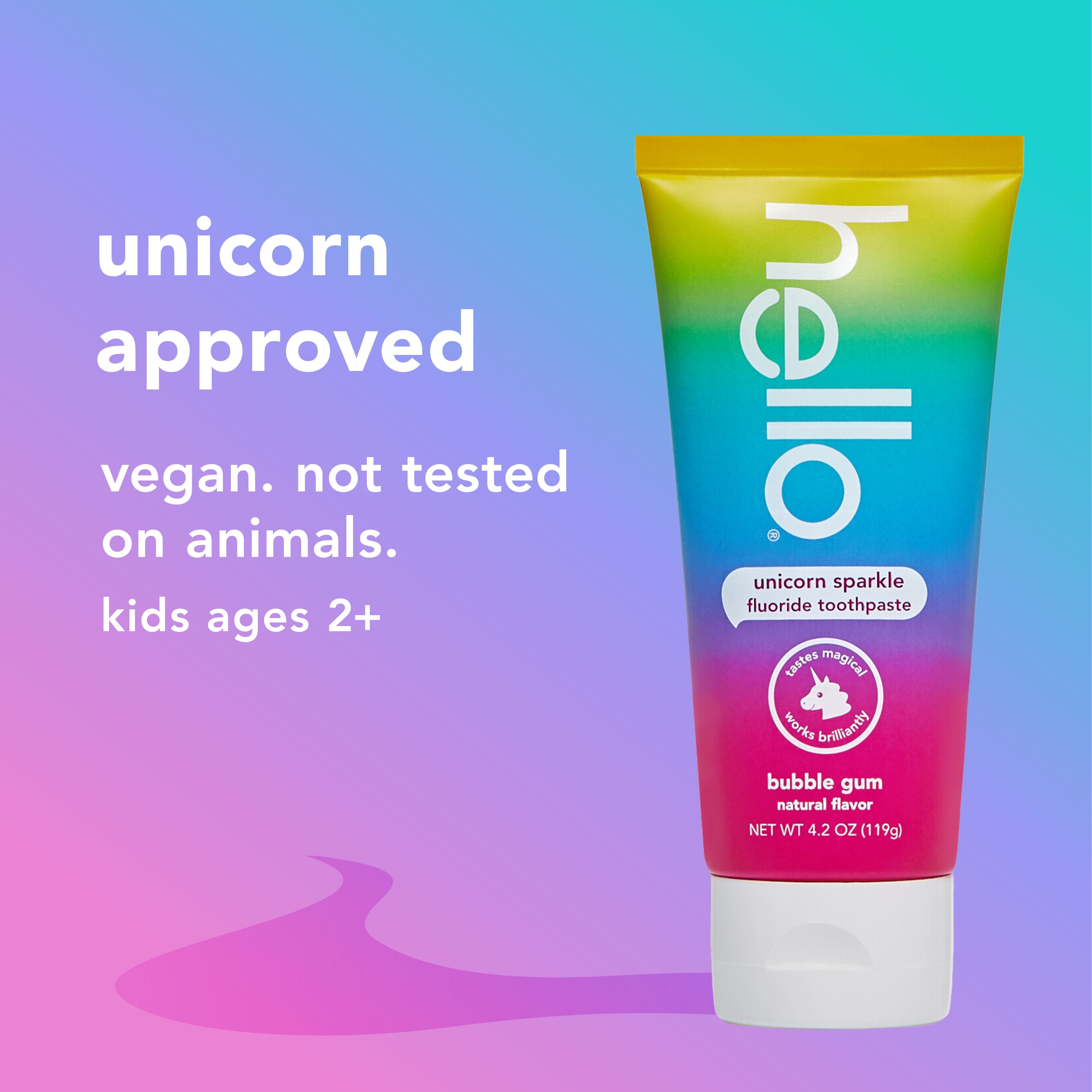 hello kids unicorn sparkle fluoride toothpaste. In text: Unicorn approved. Vegan. Not tested on animals. Kids ages 2+.
