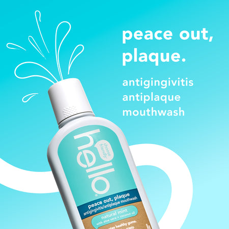 hello peace out, plaque antigingivitis mouthwash