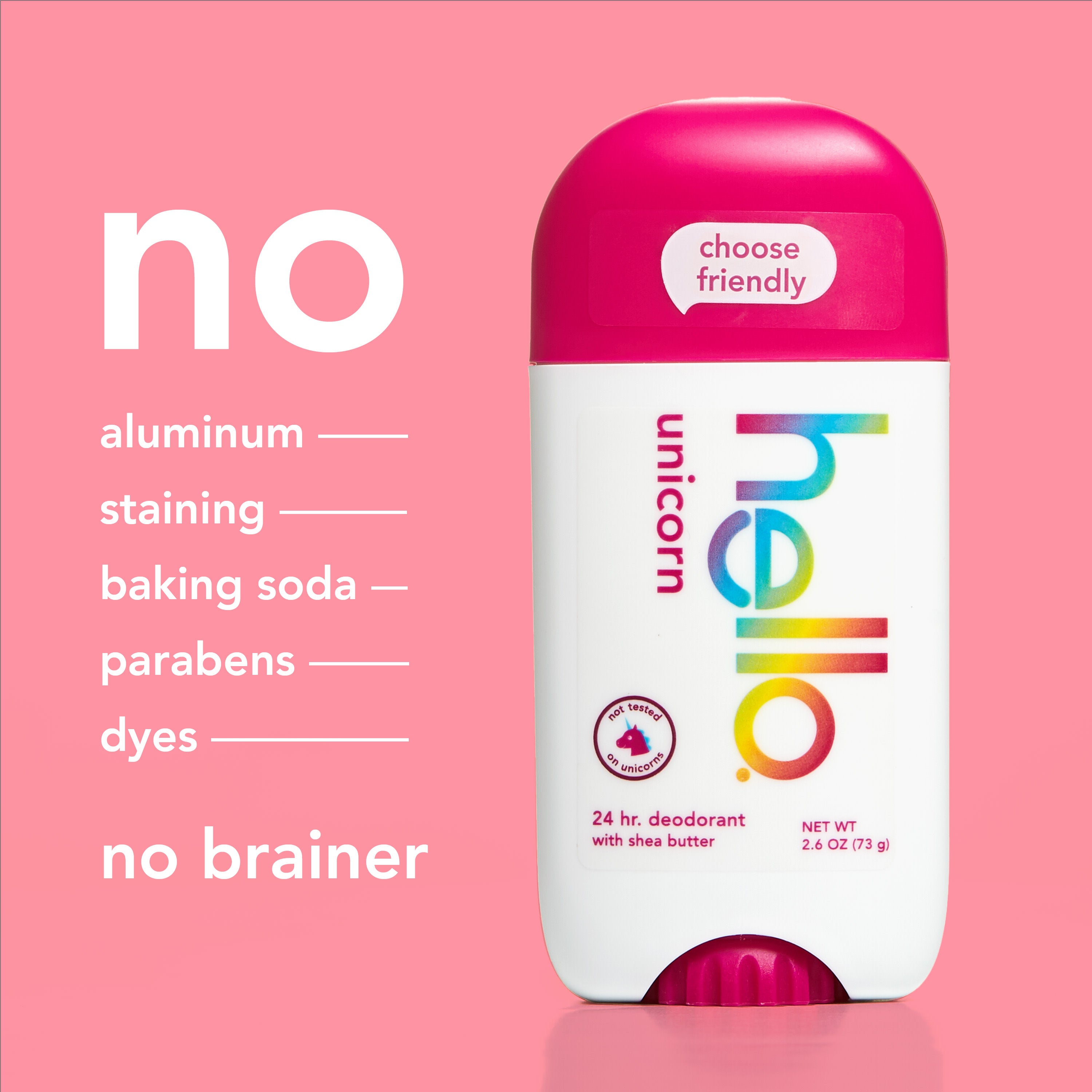 hello unicorn aluminum free deodorant with shea butter. In text: No aluminum, no staining, no baking soda, no parabens, no dyes, no brainer.