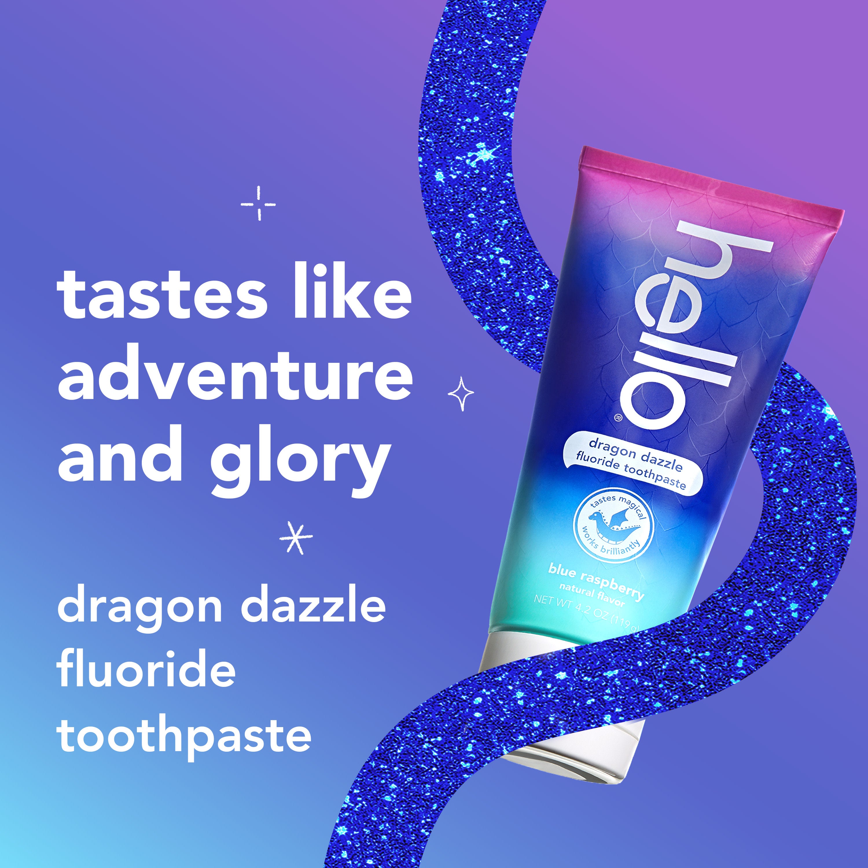 hello kids dragon dazzle blue raspberry fluoride toothpaste. In text: Tastes like adventure and glory. Dragon dazzle fluoride toothpaste. 
