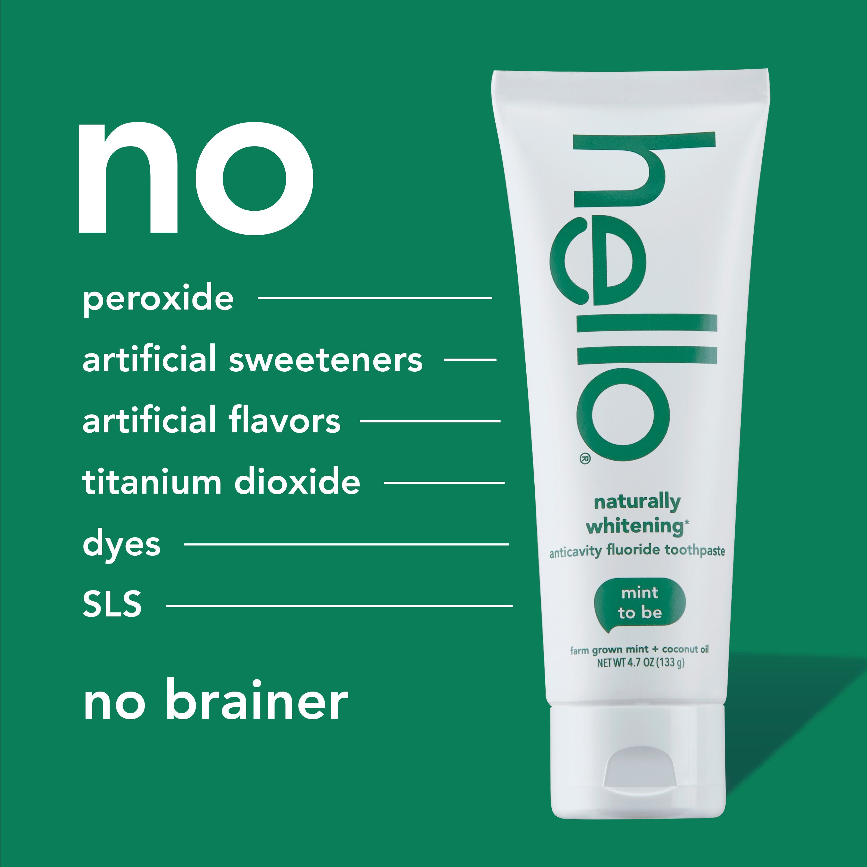 hello Naturally Whitening Anticavity Fluoride Toothpaste. In text: No peroxide, no artificial sweeteners, no artificial flavors, no titanium dioxide, no dyes, no SLS, no brainer.