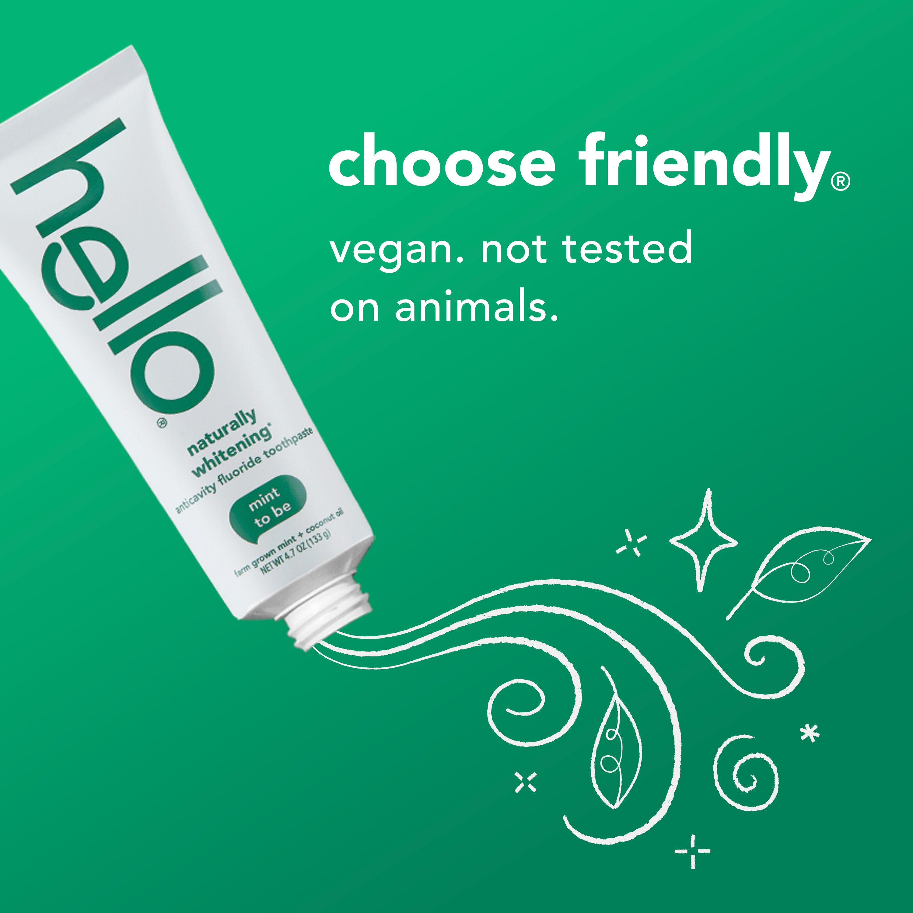 hello Naturally Whitening Anticavity Fluoride Toothpaste. In text: Choose friendly. Vegan. Not tested on animals.